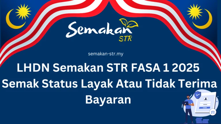 LHDN Semakan STR FASA 1 2025