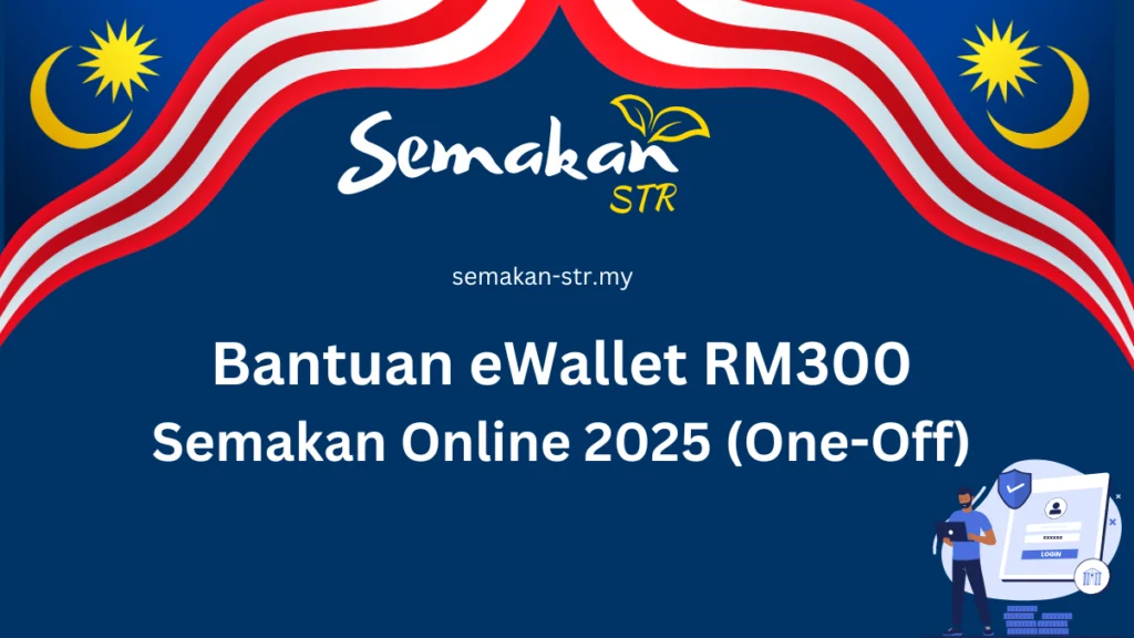 Bantuan eWallet RM300